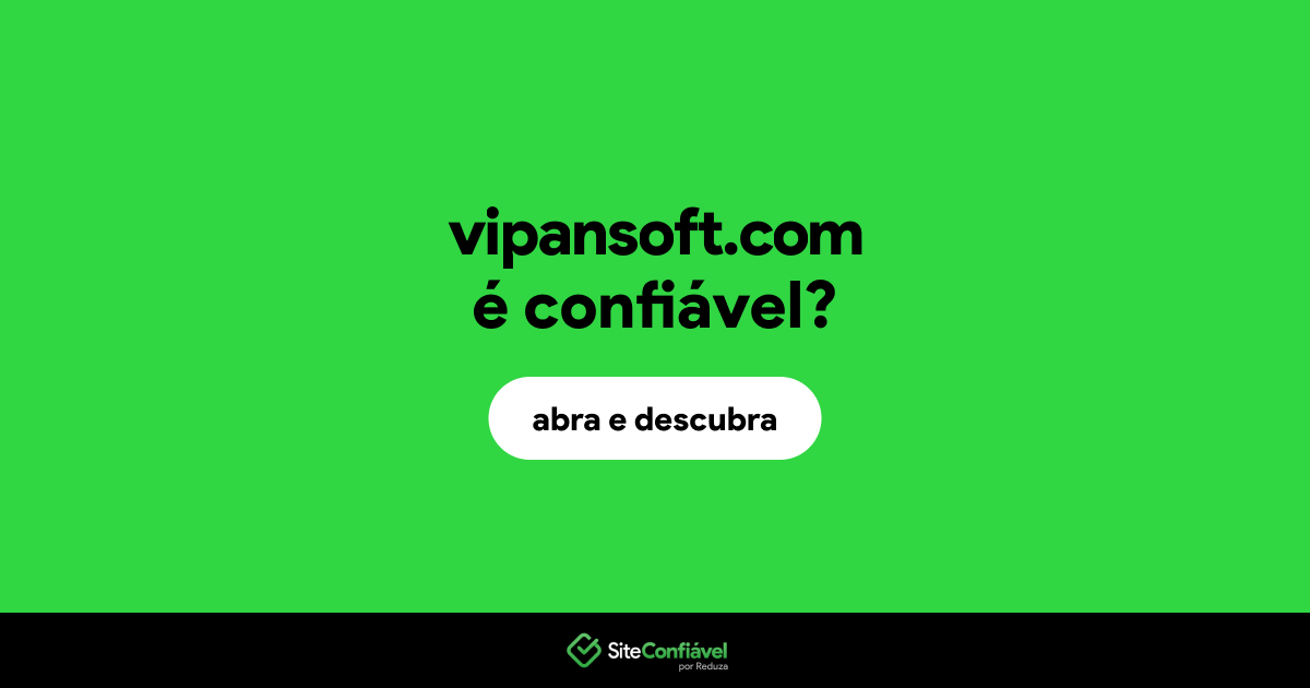 O site vipansoft.com é confiável?