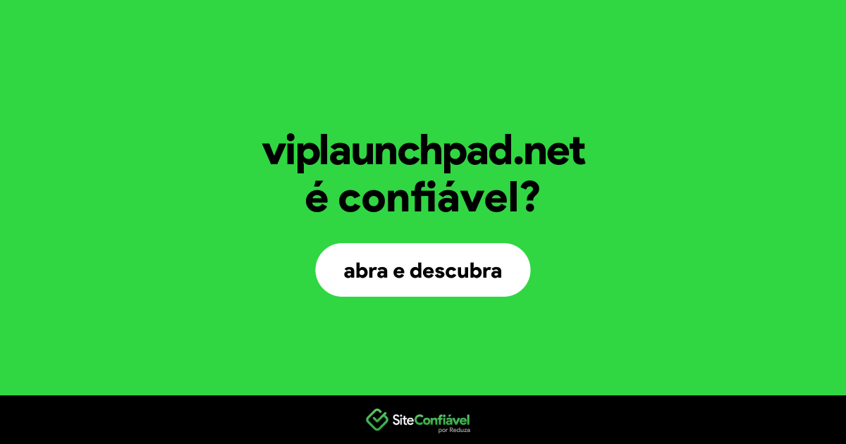 O site viplaunchpad.net é confiável?