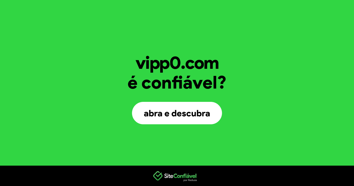 O site vipp0.com é confiável?