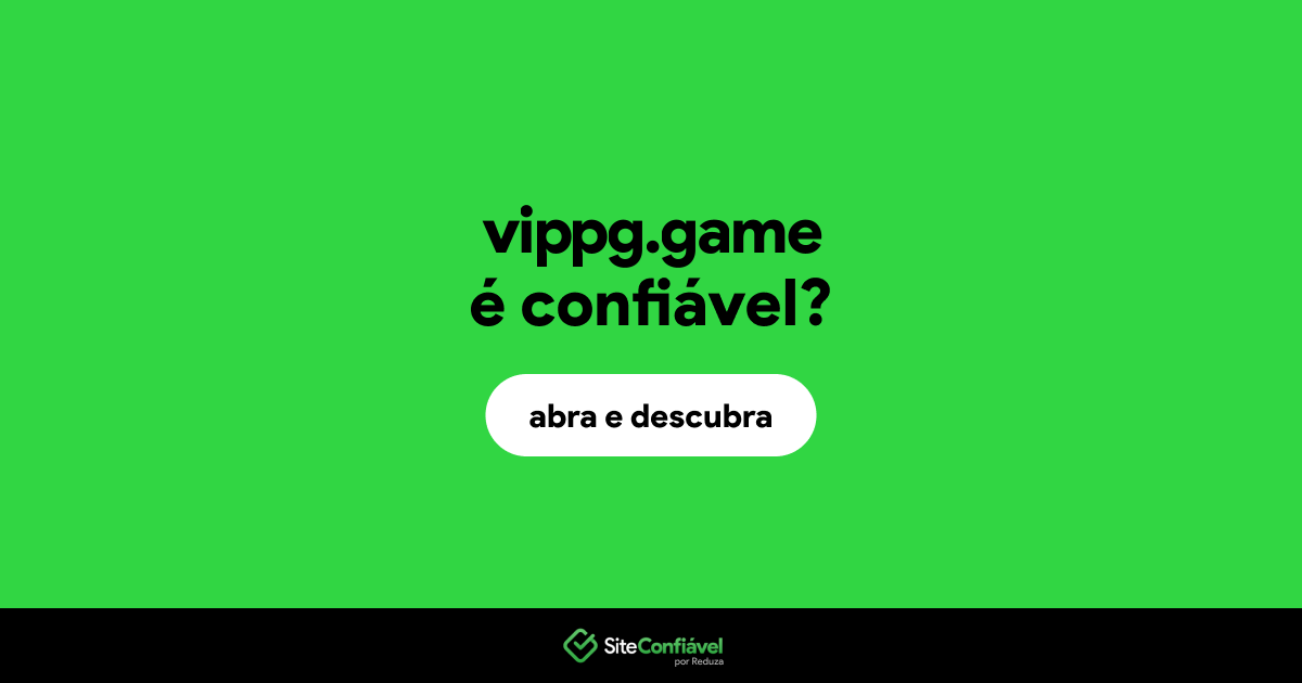 O site vippg.game é confiável?
