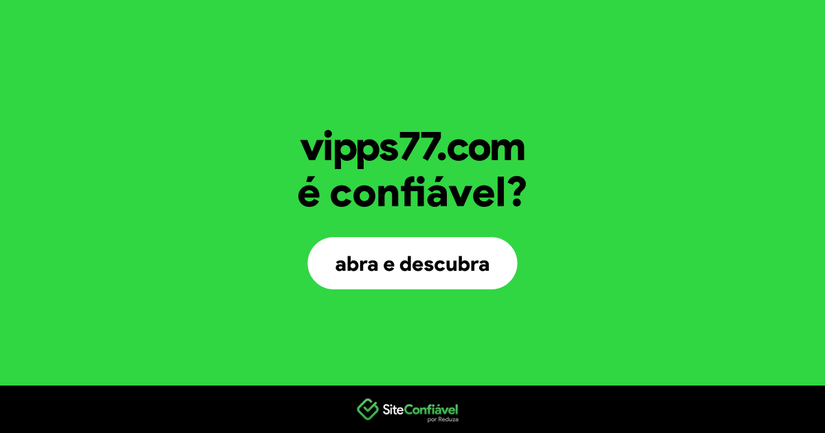 O site vipps77.com é confiável?