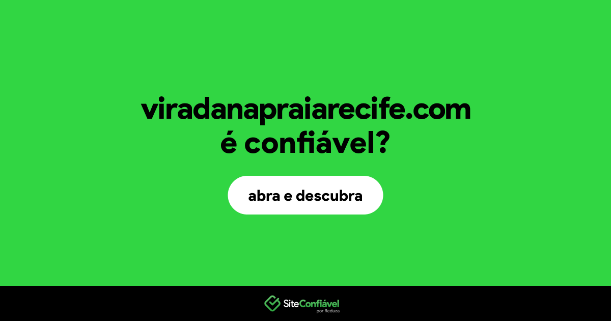O site viradanapraiarecife.com é confiável?