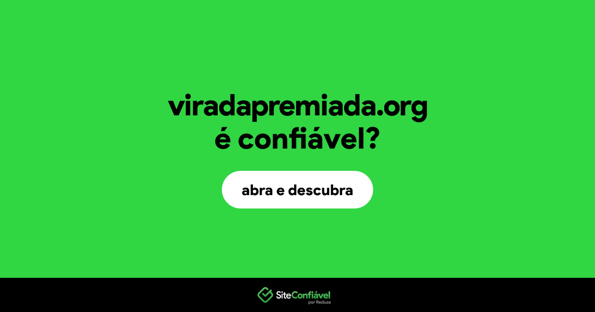 O site viradapremiada.org é confiável?