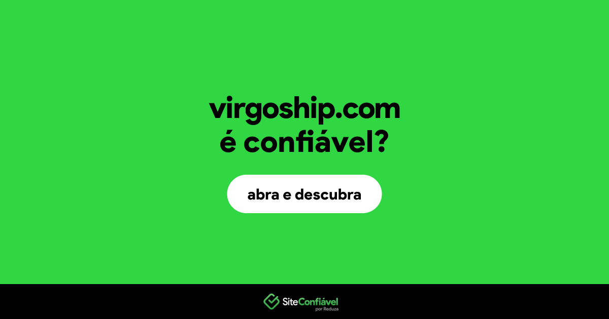 O site virgoship.com é confiável?