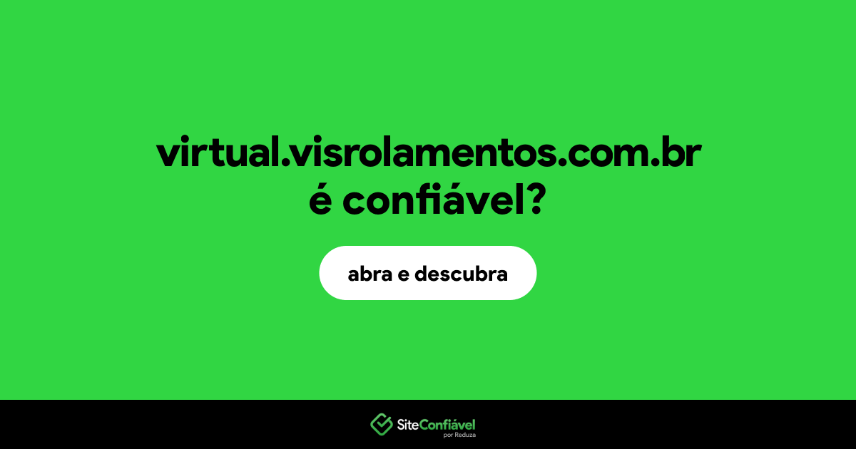 O site virtual.visrolamentos.com.br é confiável?