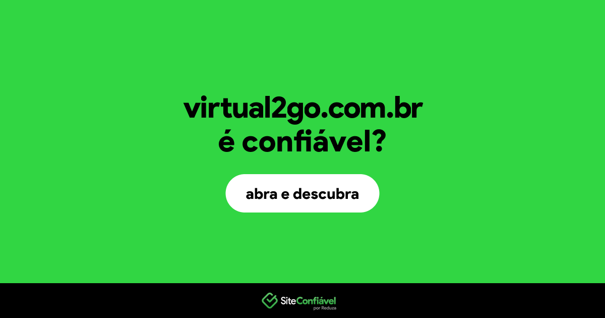 O site virtual2go.com.br é confiável?