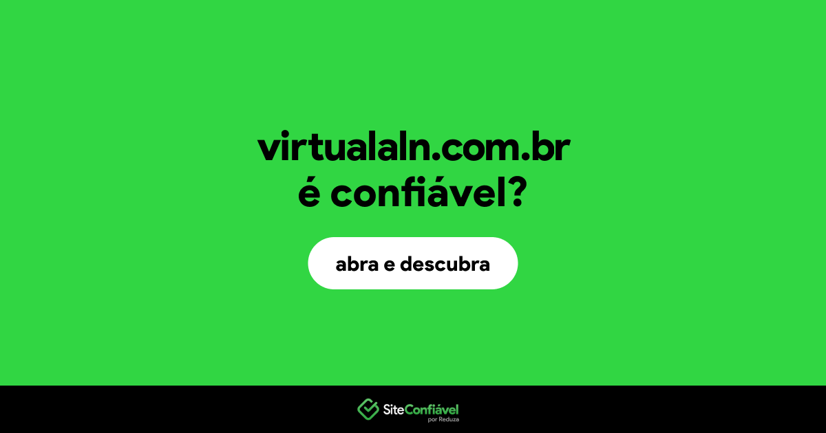 O site virtualaln.com.br é confiável?