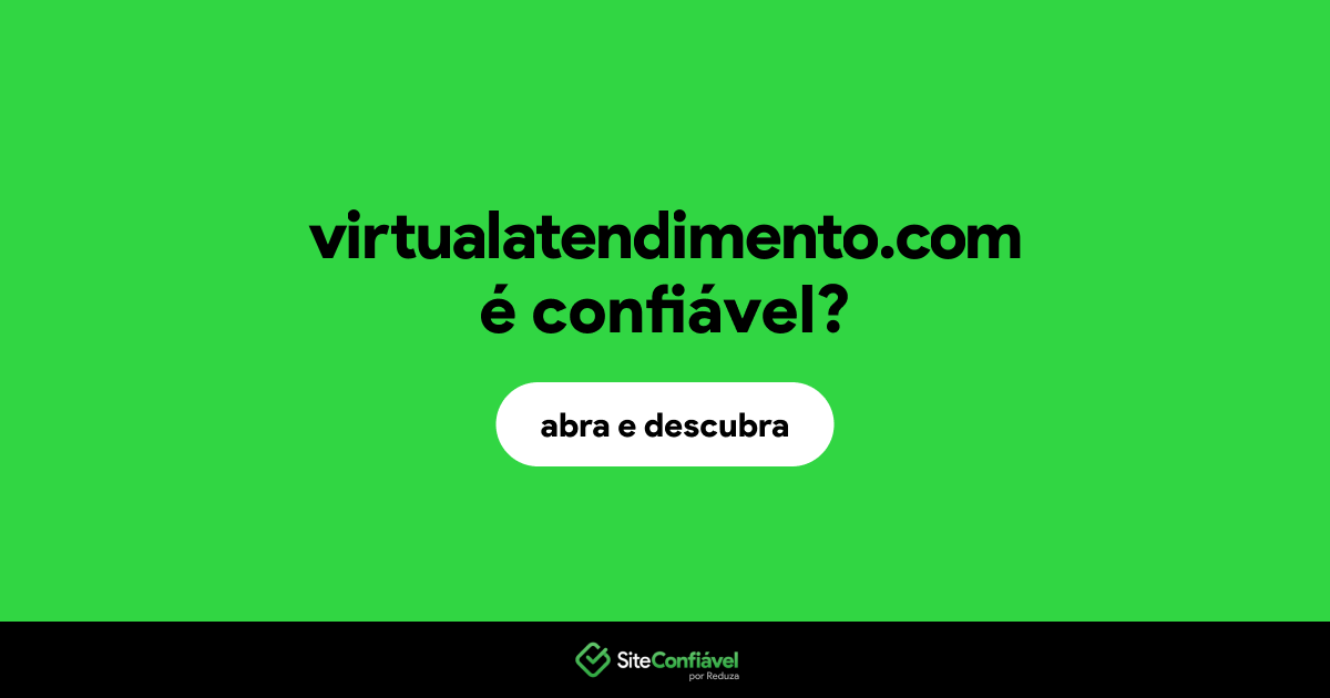 O site virtualatendimento.com é confiável?
