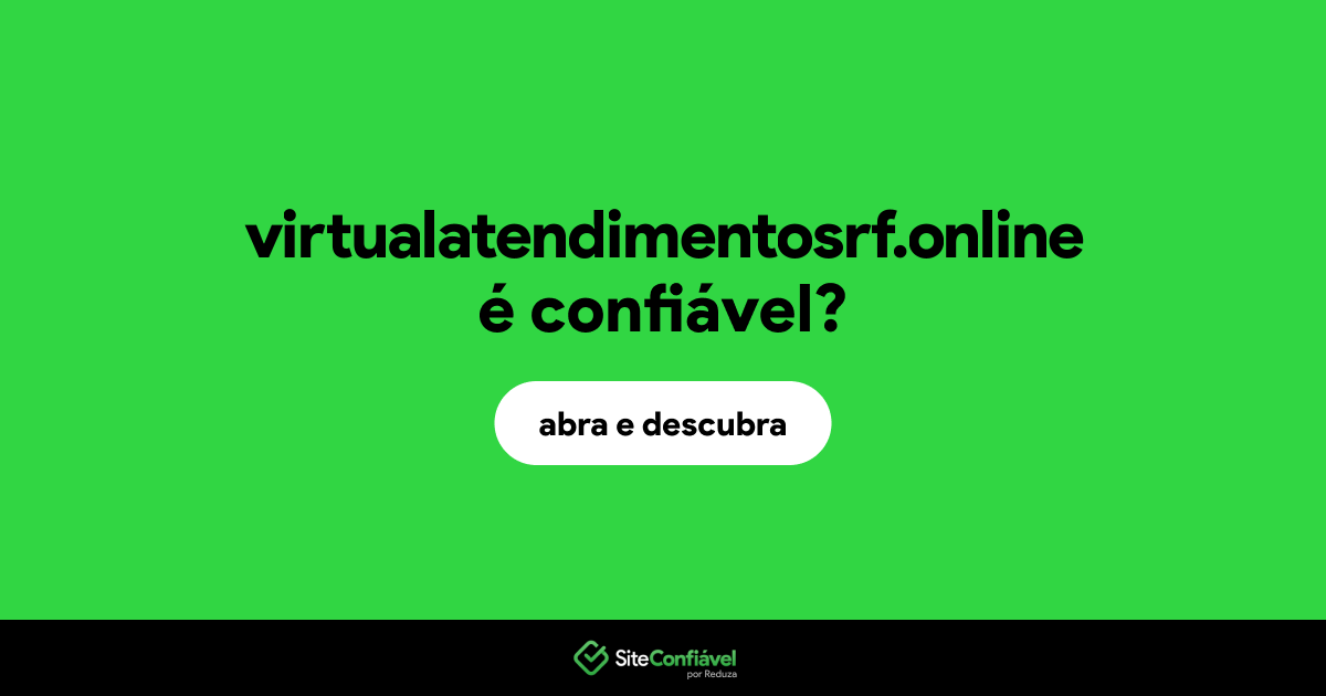 O site virtualatendimentosrf.online é confiável?