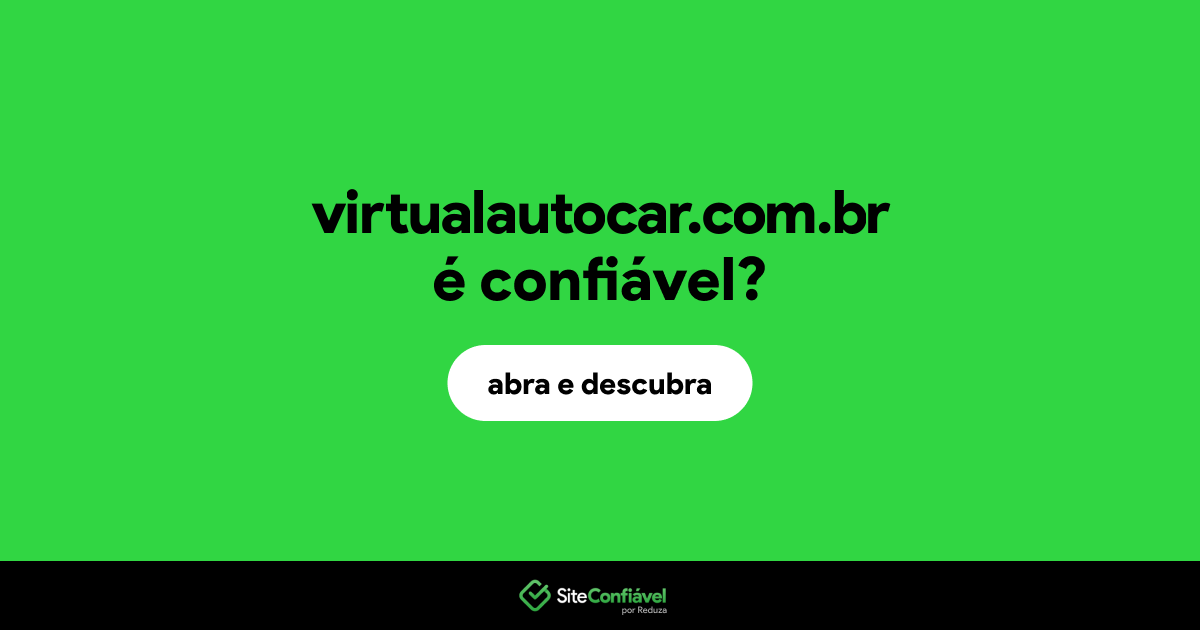 O site virtualautocar.com.br é confiável?