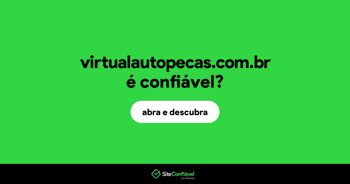 O site virtualautopecas.com.br é confiável?