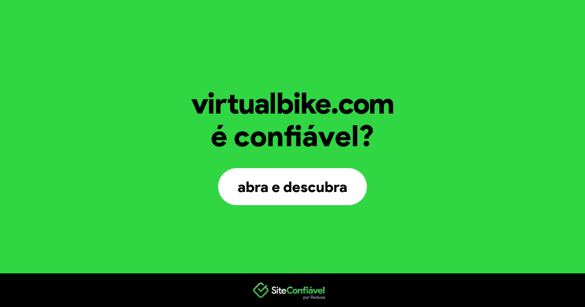O site virtualbike.com é confiável?