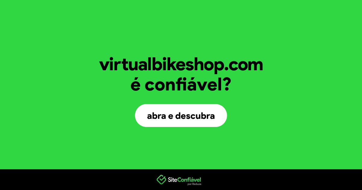 O site virtualbikeshop.com é confiável?