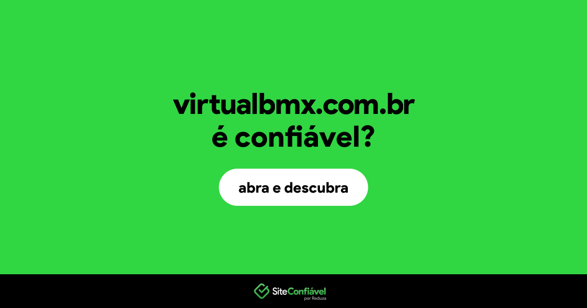 O site virtualbmx.com.br é confiável?