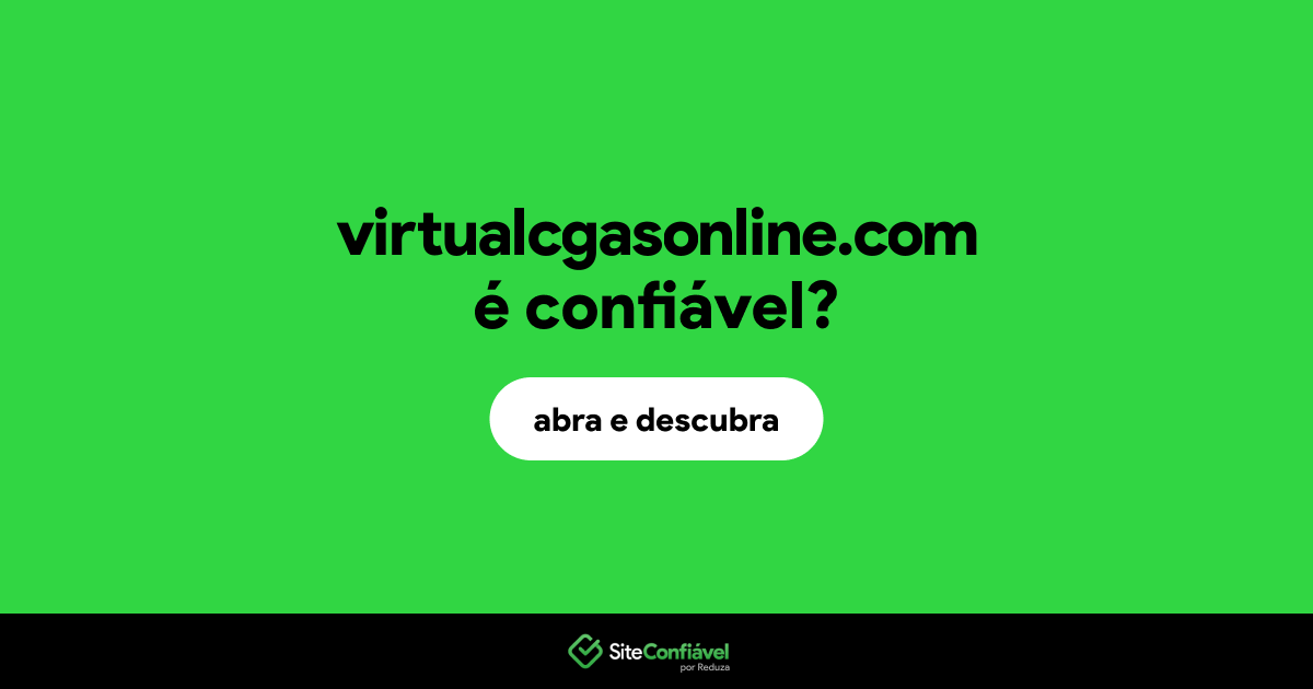 O site virtualcgasonline.com é confiável?