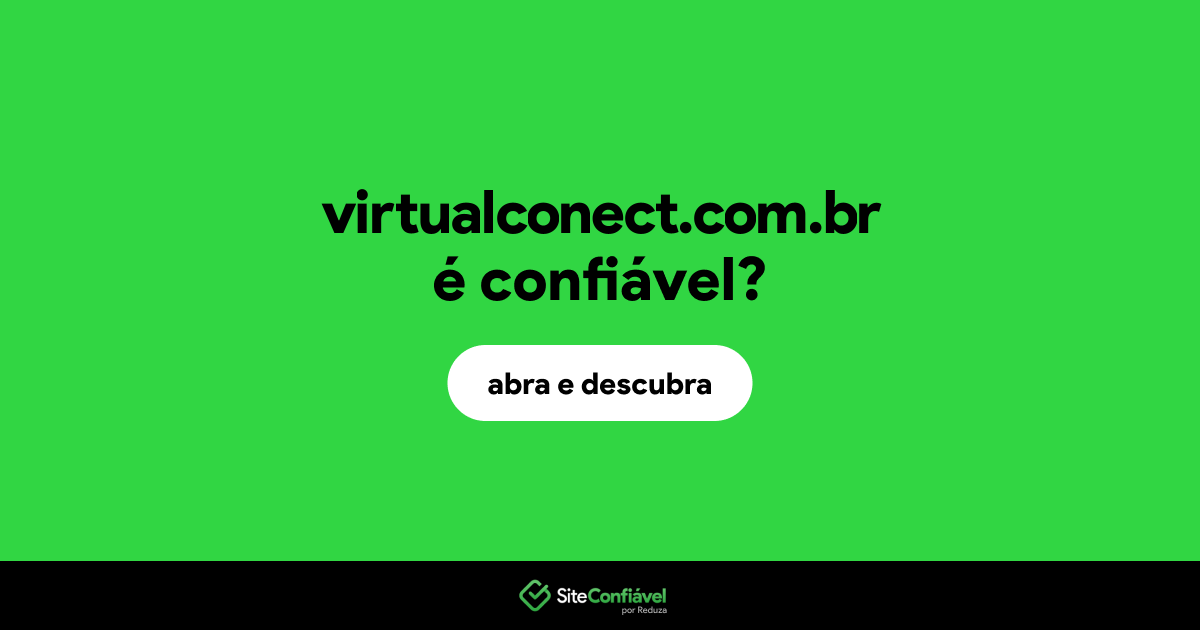 O site virtualconect.com.br é confiável?