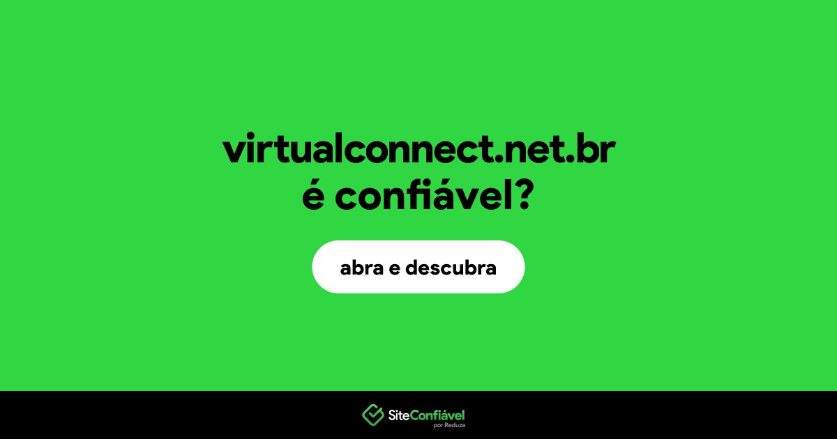 O site virtualconnect.net.br é confiável?