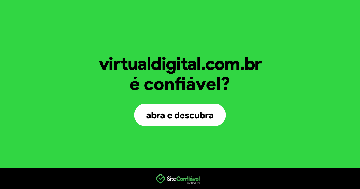 O site virtualdigital.com.br é confiável?