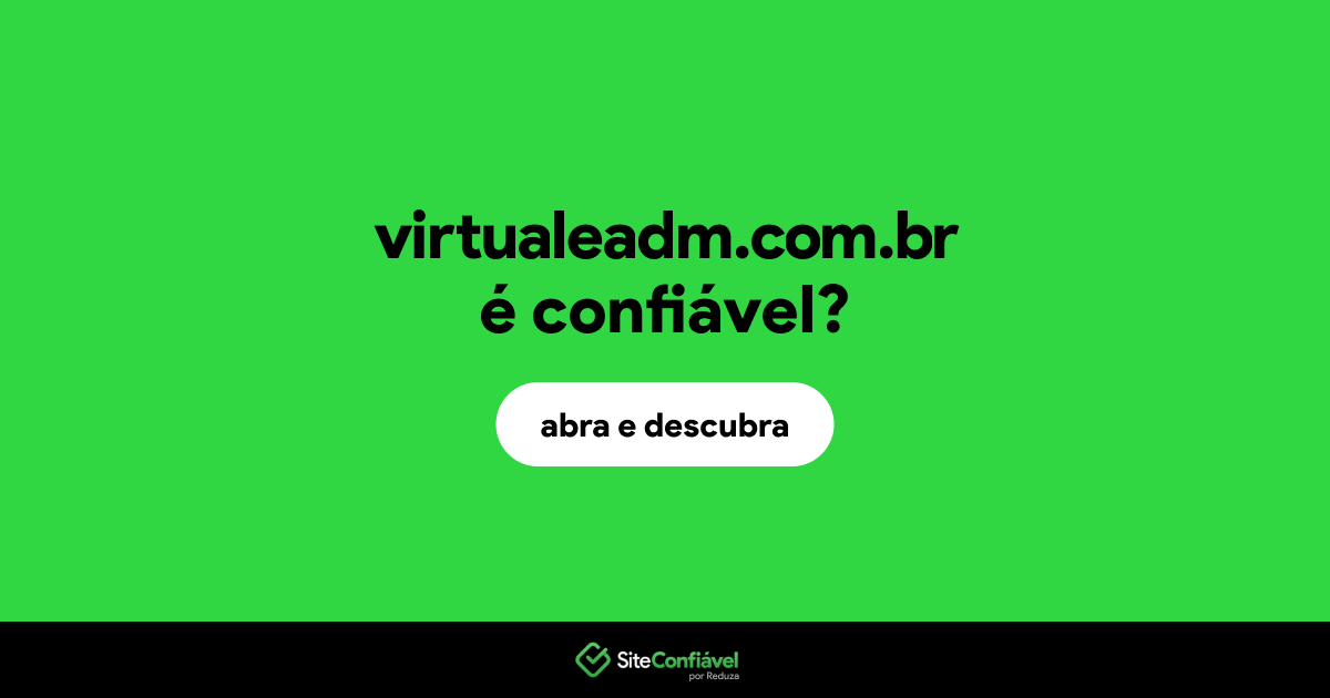 O site virtualeadm.com.br é confiável?