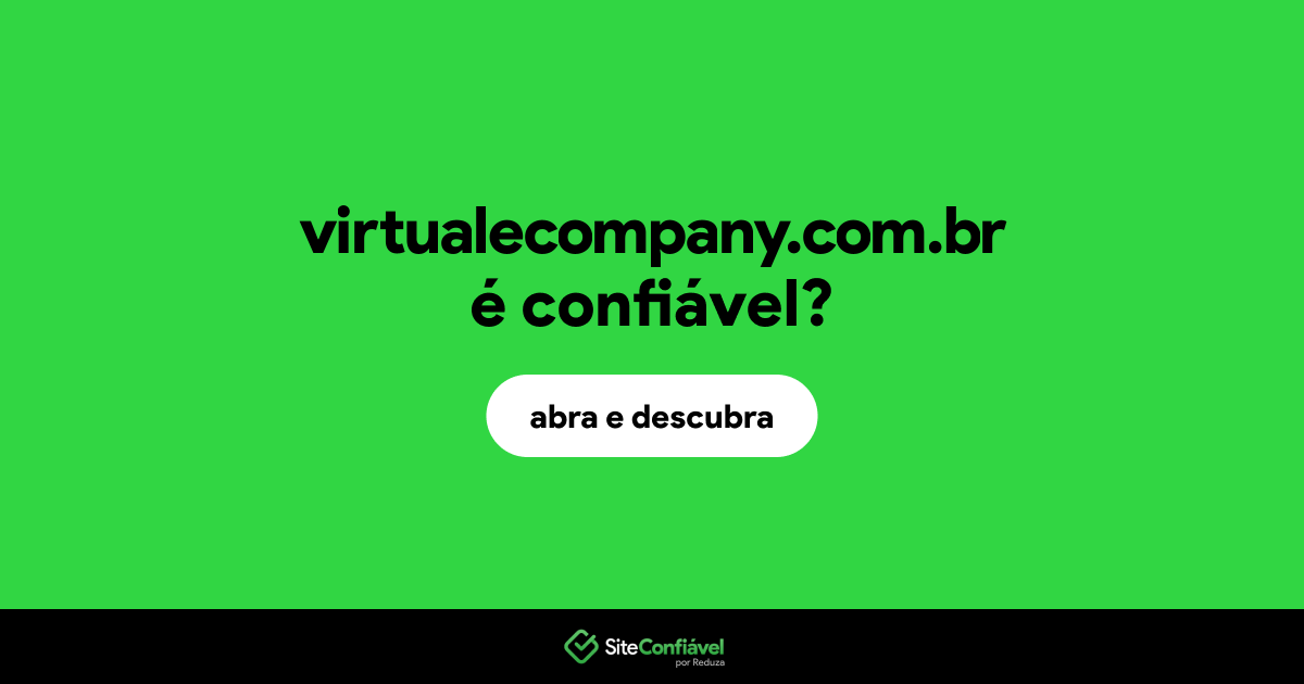 O site virtualecompany.com.br é confiável?
