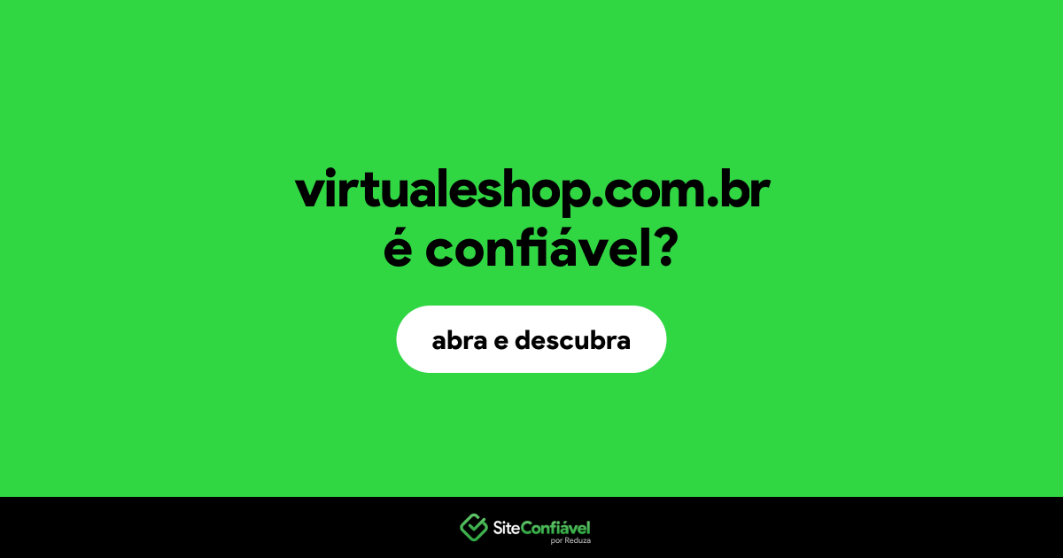O site virtualeshop.com.br é confiável?