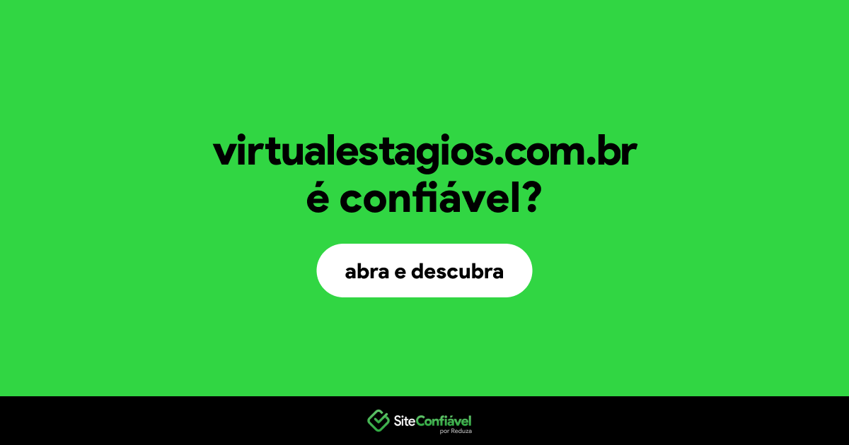 O site virtualestagios.com.br é confiável?