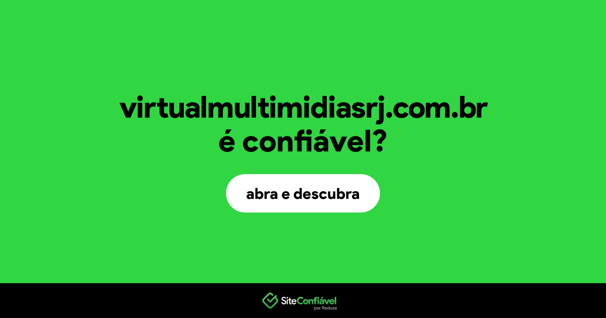 O site virtualmultimidiasrj.com.br é confiável?