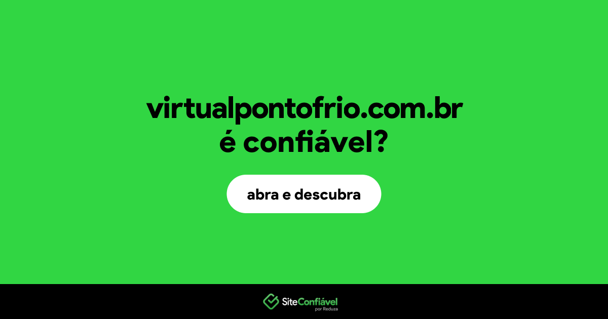 O site virtualpontofrio.com.br é confiável?