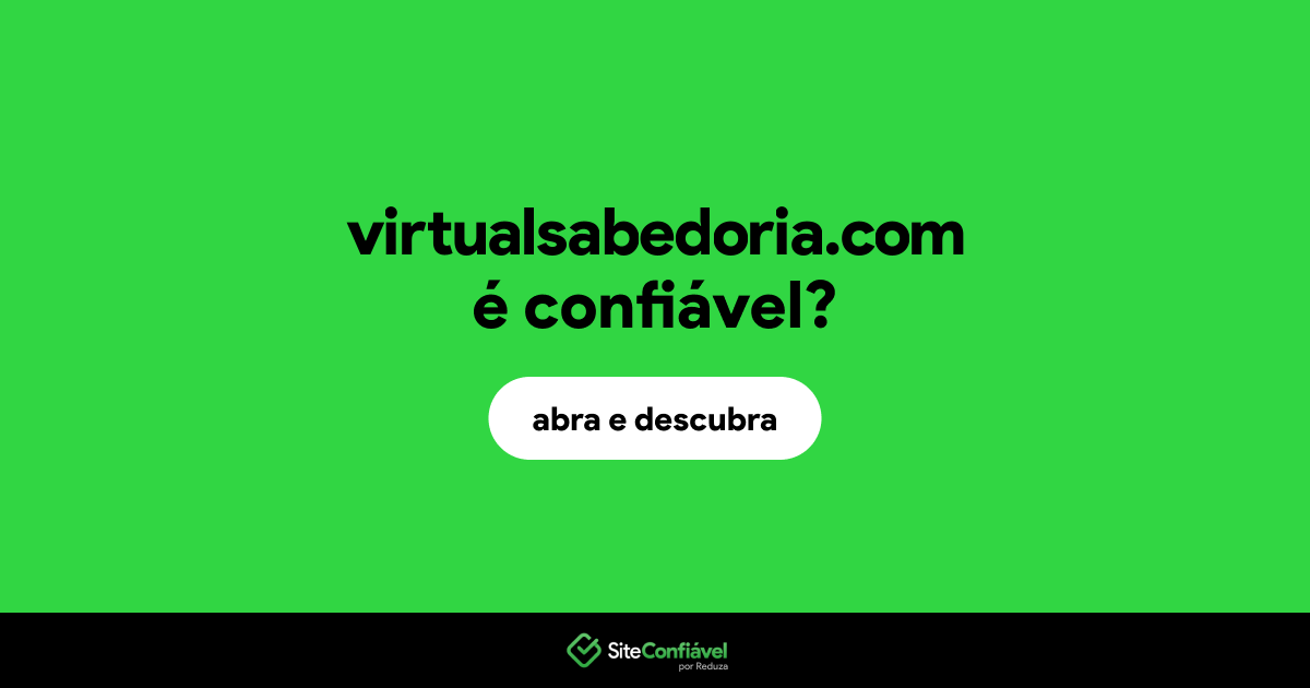 O site virtualsabedoria.com é confiável?