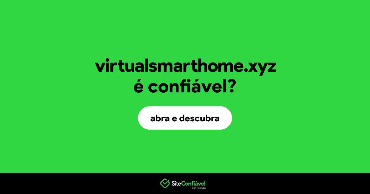 O site virtualsmarthome.xyz é confiável?