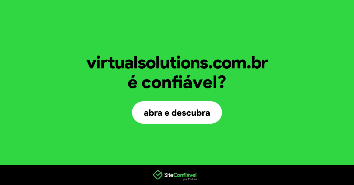 O site virtualsolutions.com.br é confiável?