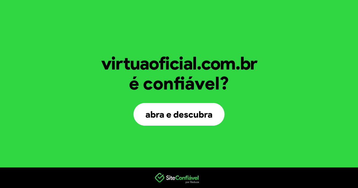 O site virtuaoficial.com.br é confiável?