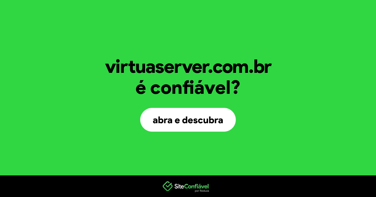 O site virtuaserver.com.br é confiável?