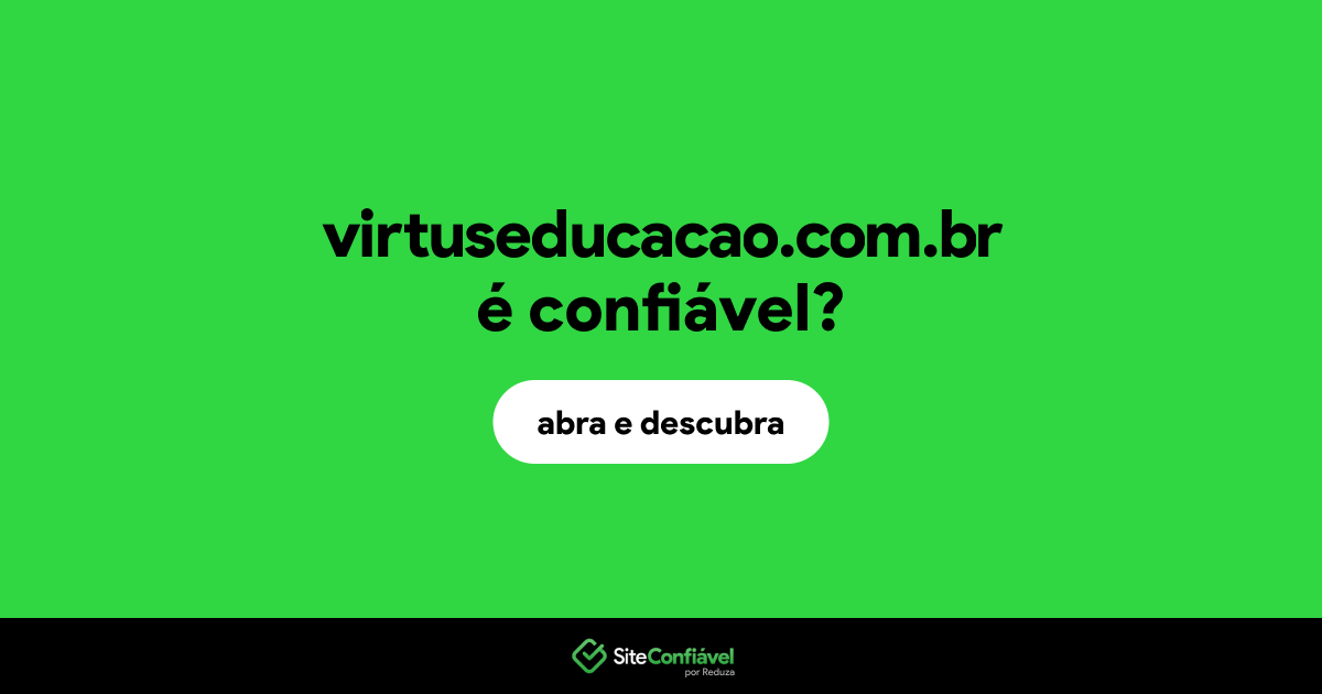O site virtuseducacao.com.br é confiável?