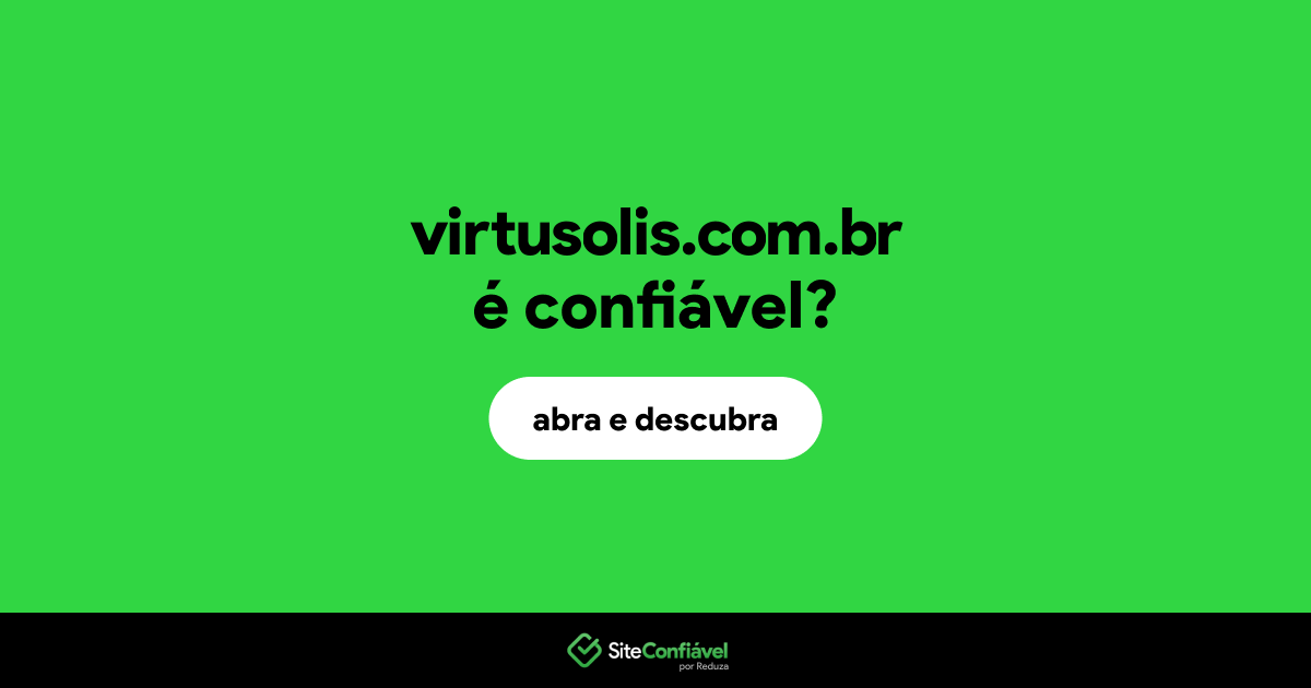 O site virtusolis.com.br é confiável?