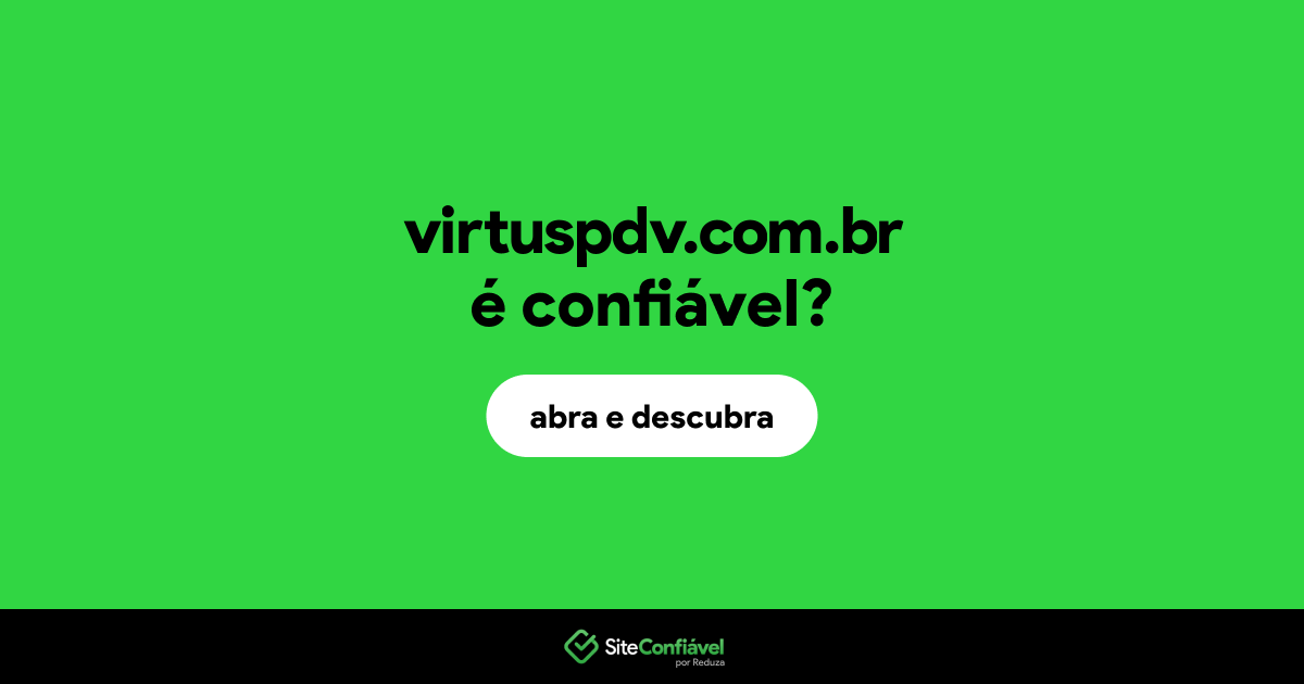 O site virtuspdv.com.br é confiável?
