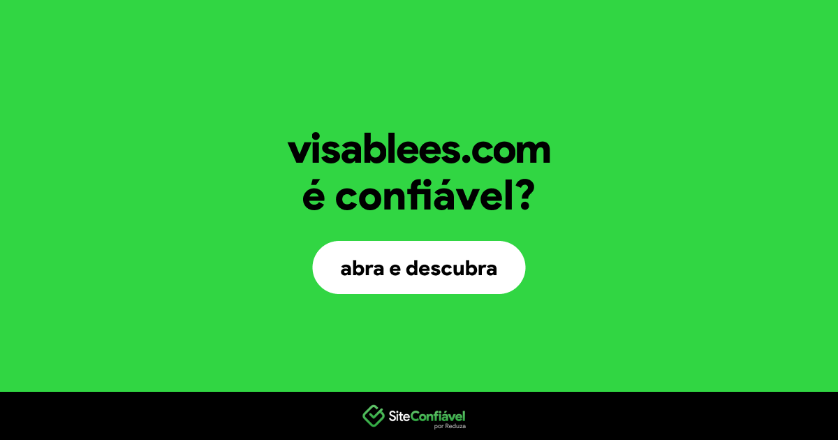 O site visablees.com é confiável?