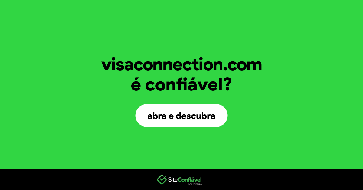 O site visaconnection.com é confiável?