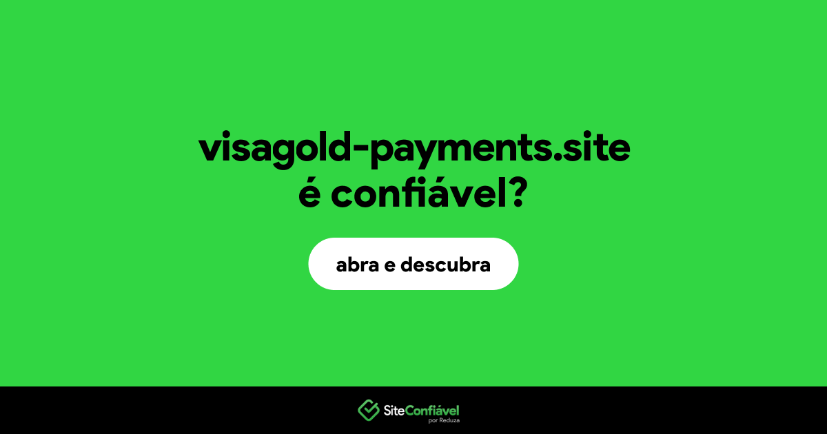O site visagold-payments.site é confiável?