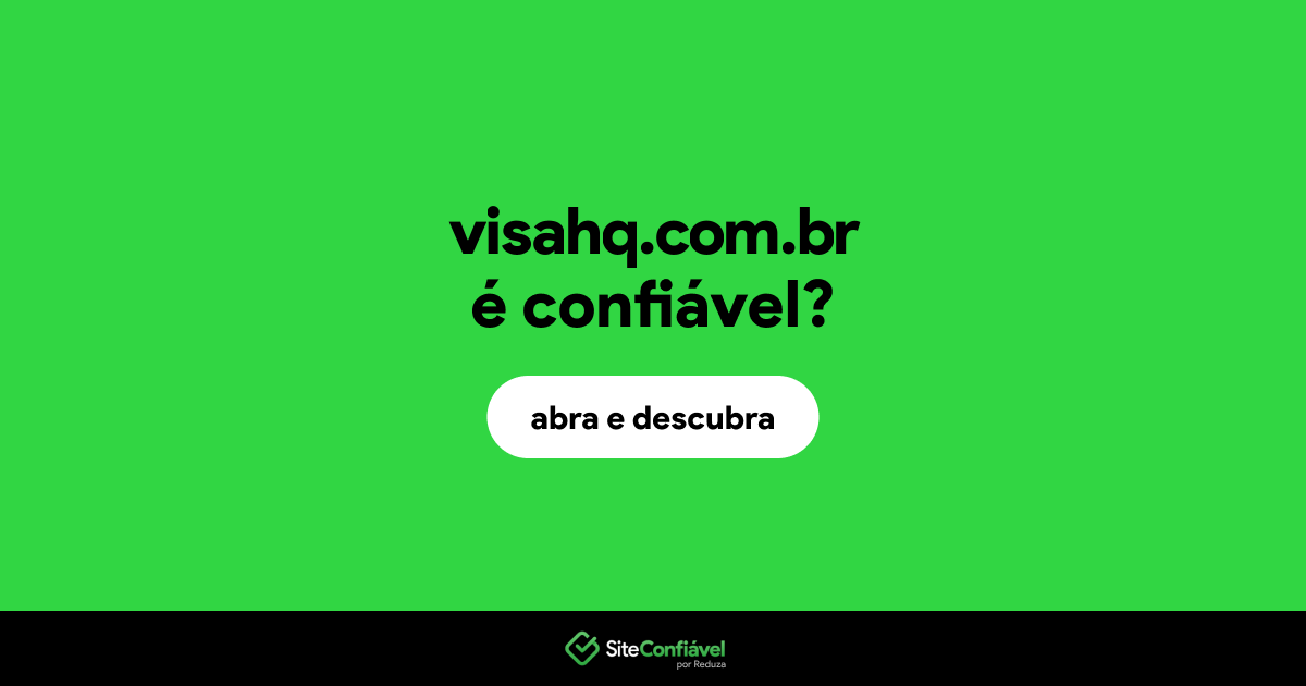 O site visahq.com.br é confiável?