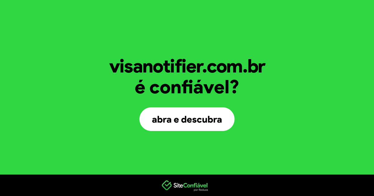 O site visanotifier.com.br é confiável?