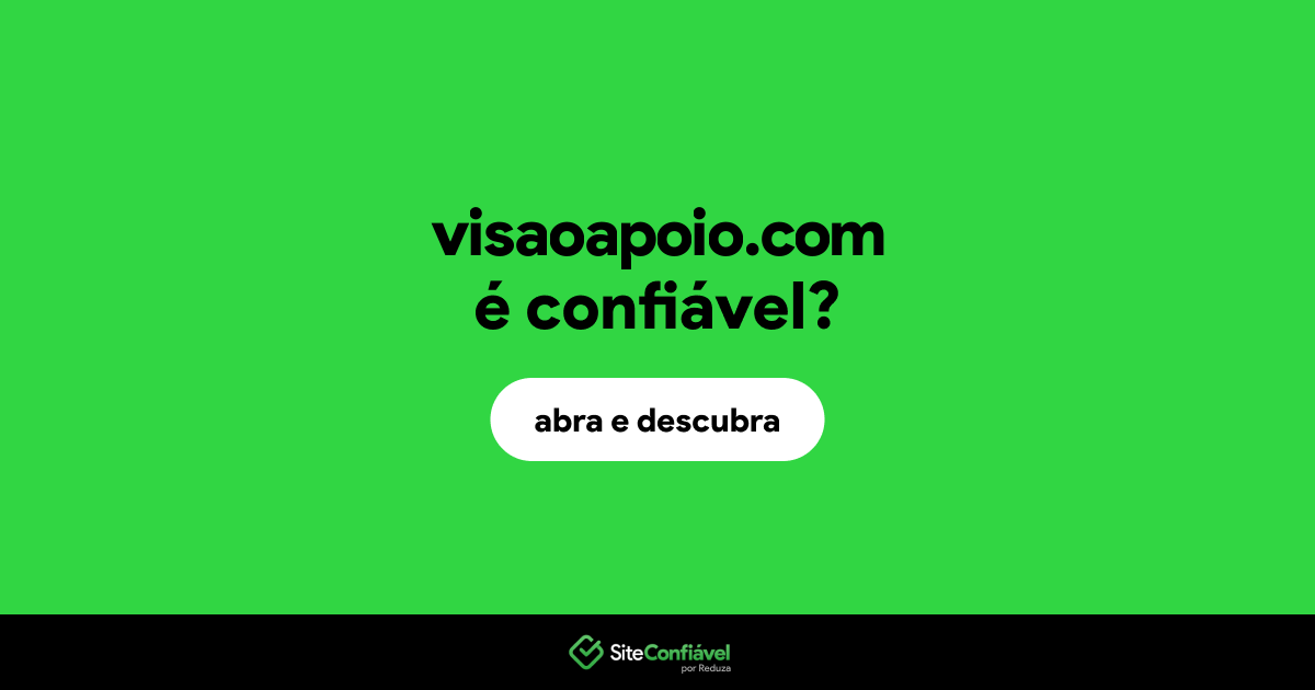 O site visaoapoio.com é confiável?