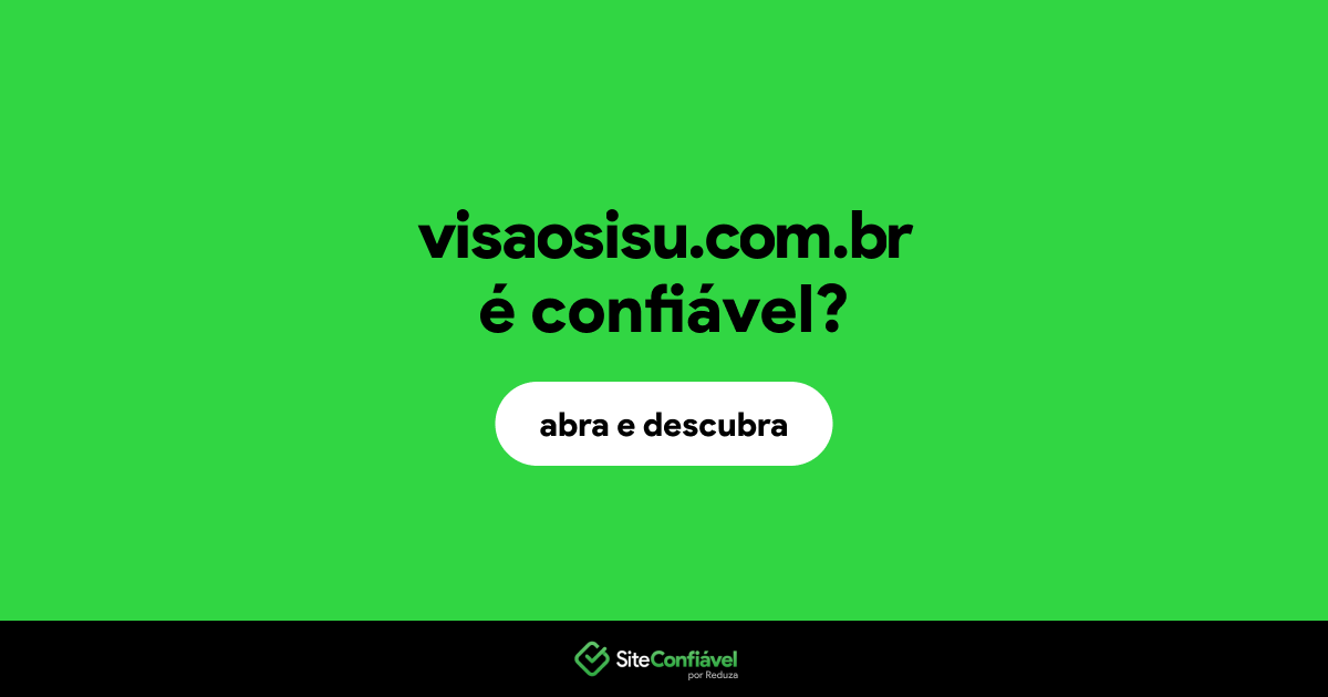 O site visaosisu.com.br é confiável?