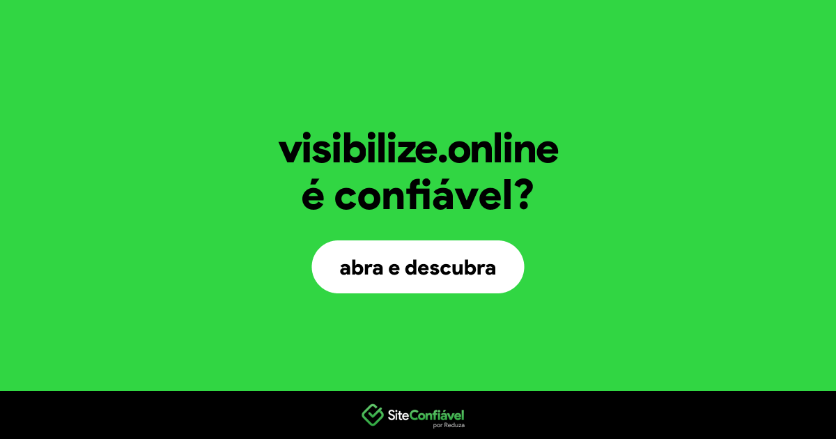 O site visibilize.online é confiável?