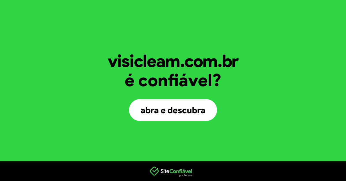 O site visicleam.com.br é confiável?