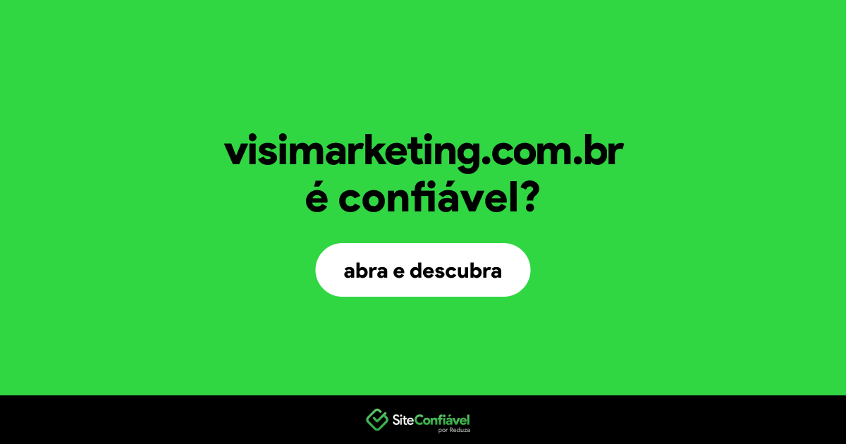 O site visimarketing.com.br é confiável?