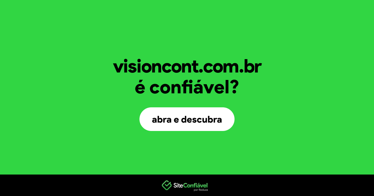 O site visioncont.com.br é confiável?