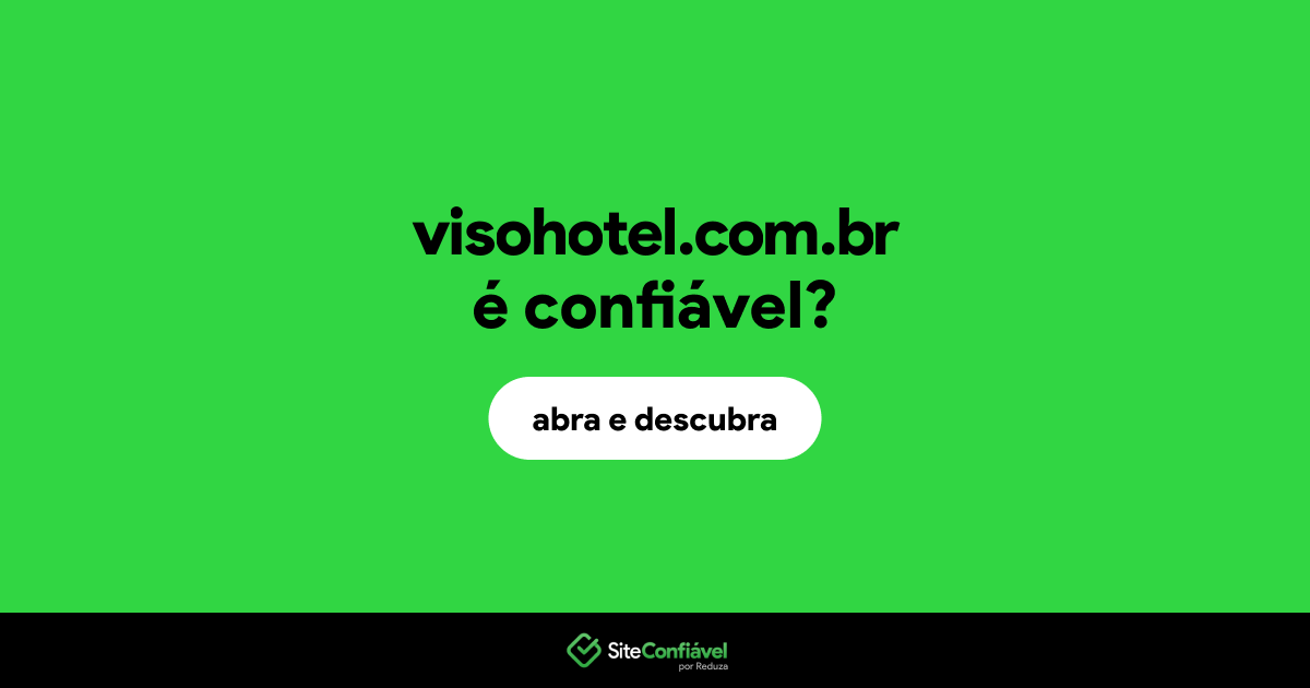O site visohotel.com.br é confiável?
