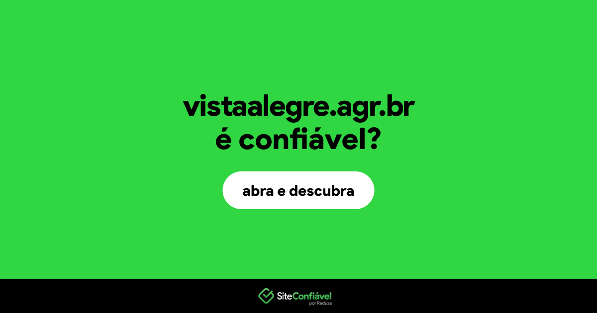 O site vistaalegre.agr.br é confiável?