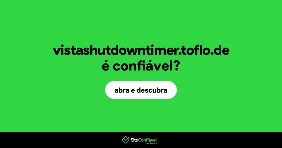 O site vistashutdowntimer.toflo.de é confiável?